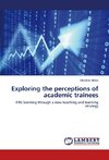 Exploring the perceptions of academic trainees