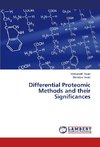 Differential Proteomic Methods and their Significances