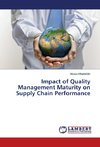 Impact of Quality Management Maturity on Supply Chain Performance