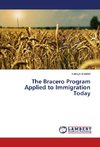 The Bracero Program Applied to Immigration Today