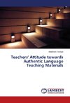 Teachers' Attitude towards Authentic Language Teaching Materials