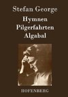 Hymnen, Pilgerfahrten, Algabal