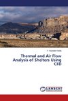 Thermal and Air Flow Analysis of Shelters Using CFD