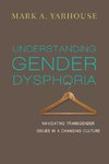 Understanding Gender Dysphoria