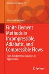 Finite Element Method in Incompressible Adiabatic and Compressible Flows