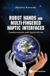 Haruhisa, K:  Robot Hands And Multi-fingered Haptic Interfac