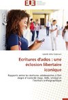 Ecritures d'ados : une éclosion libertaire iconique