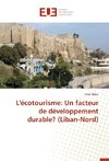 L'écotourisme: Un facteur de développement durable? (Liban-Nord)