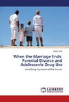 When the Marriage Ends: Parental Divorce and Adolescents Drug Use