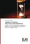 Viaggio in Europa Alla ricerca del performer