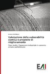 Valutazione della vulnerabilità sismica e proposte di miglioramento