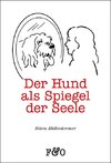 Der Hund als Spiegel der Seele