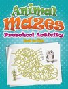 Animal Mazes Preschool Activity Book for Kids