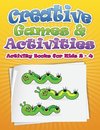 Creative Games & Activities (Activity Books for Kids 2 - 4)