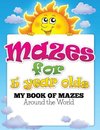 Mazes for 5 Year Olds (My Book of Mazes