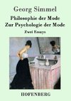 Philosophie der Mode / Zur Psychologie der Mode