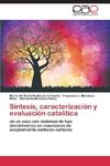 Síntesis, caracterización y evaluación catalítica