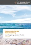 Visionsorientiertes Mentaltraining