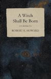 A Witch Shall Be Born