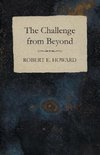 The Challenge from Beyond