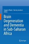 Brain Degeneration and Dementia in Sub-Saharan Africa