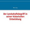 Der Landschaftsbegriff in seiner historischen Entwicklung