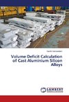 Volume Deficit Calculation of Cast Aluminium Silicon Alloys