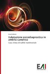 Valutazione psicodiagnostica in ambito canonico