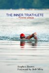 THE INNER TRIATHLETE ... Forever ablaze