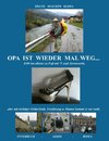 Opa ist wieder mal weg