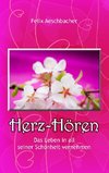 Herz-Hören - Das Leben in all seiner Schönheit vernehmen