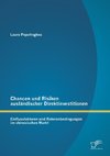 Chancen und Risiken ausländischer Direktinvestitionen: Einflussfaktoren und Rahmenbedingungen im chinesischen Markt