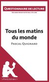 Questionnaire de lecture : Tous les matins du monde de Pascal Quignard