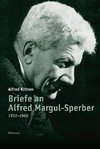 Briefe an Alfred Margul-Sperber