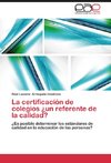 La certificación de colegios ¿un referente de la calidad?