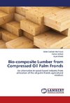 Bio-composite Lumber from Compressed Oil Palm Fronds