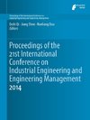 Proceedings of the 21st International Conference on Industrial Engineering and Engineering Management 2014