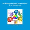 Un Mundo de colores o La memoria de la desmemoria