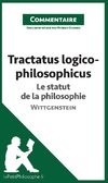 Tractatus logico-philosophicus de Wittgenstein - Le statut de la philosophie (Commentaire)