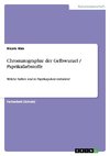 Chromatographie der Gelbwurzel / Paprikafarbstoffe