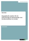 Biographische Auslöser für die Entscheidung als Quereinsteiger zum Berufsschullehrer zu werden