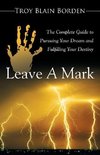 LEAVE A MARK