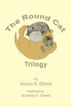 The Round Cat Trilogy