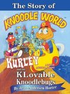 THE STORY of KURLEY and THE KNOODLEBUGS