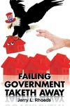 Failing Government Taketh Away