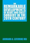 The Remarkable Developments of Heart and Chest Surgery in the 20th Century