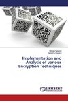 Implementation and Analysis of various Encryption Techniques