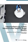 Szenenerkennung mittels hierarchischer Implicit Shape Models