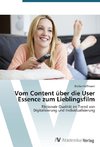 Vom Content über die User Essence zum Lieblingsfilm