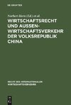 Wirtschaftsrecht und Außenwirtschaftsverkehr der Volksrepublik China